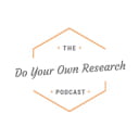 DYOR Podcast - The Do Your Own Research Podcast.